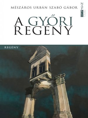 cover image of A győri regény